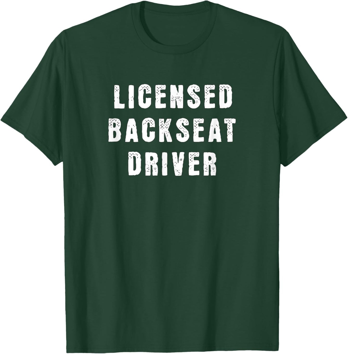 Passenger Road Trip Back Seat Licensed Backseat Drivers Joke T-Shirt - T-Shirt | Forest