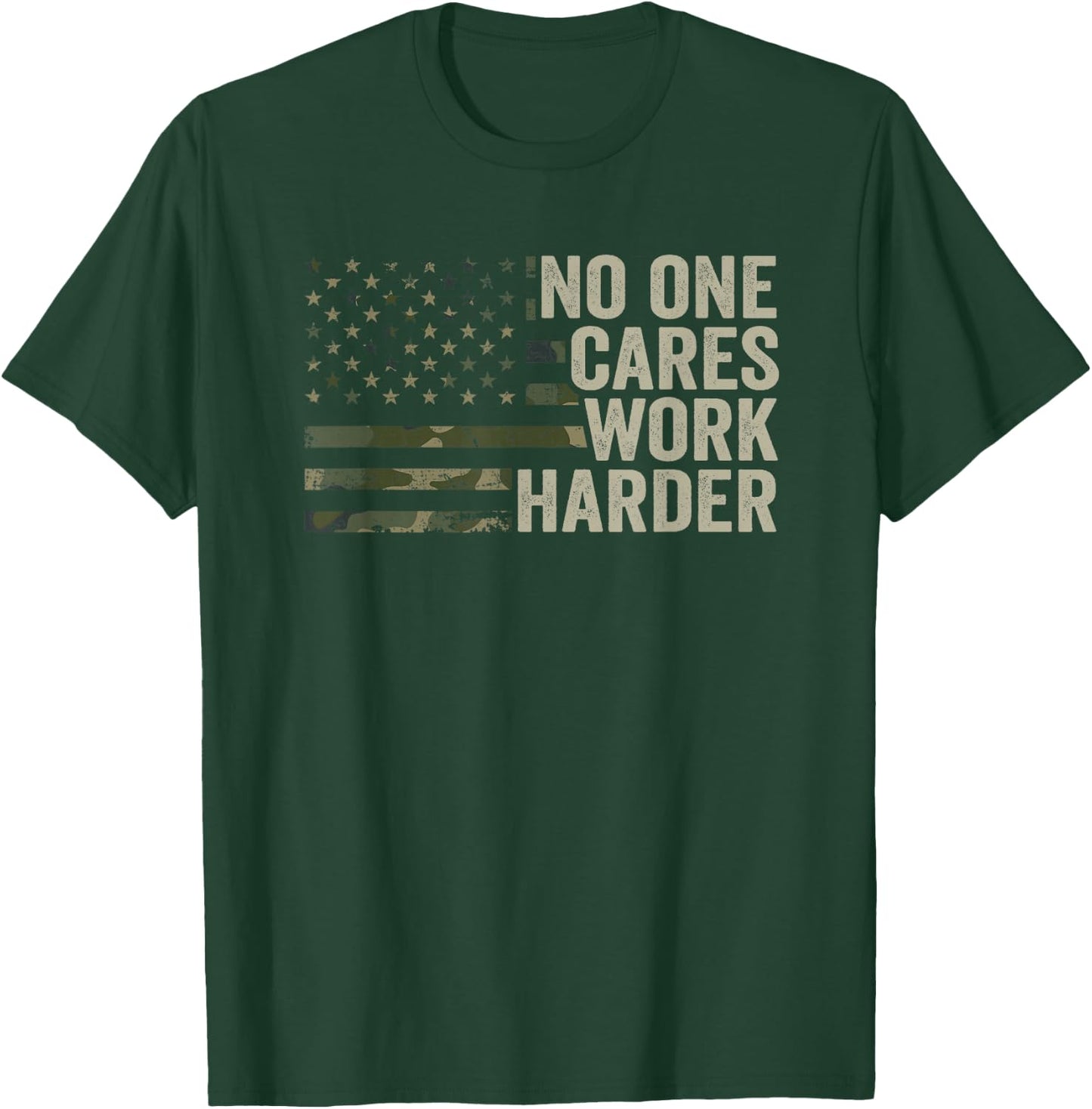 No One Cares Work Harder - Motivational Workout Gym Camo T-Shirt - T-Shirt | Forest