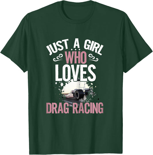 Just a Girl who Loves Drag Racing Women Dragster T-Shirt - T-Shirt | Forest