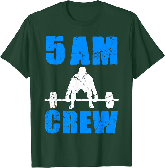 Workout Squad 5AM Crew Funny Gym Quote T-Shirt - T-Shirt | Forest