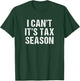 I can't it's Tax season - Funny Accountant Tax advisors T-Shirt - T-Shirt | Forest