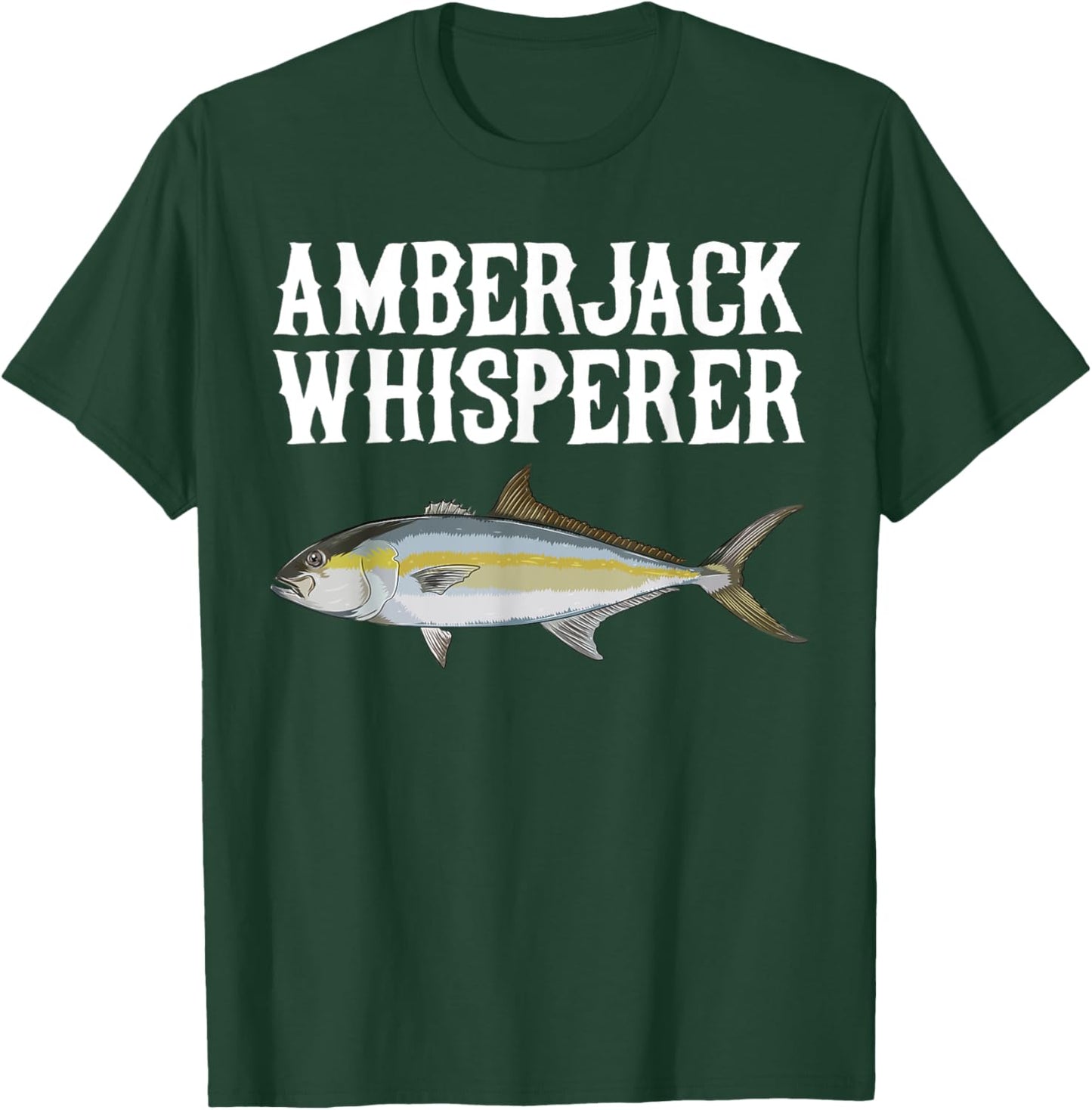 Amberjack Whisperer Funny Fish Lover T-Shirt - T-Shirt | Forest