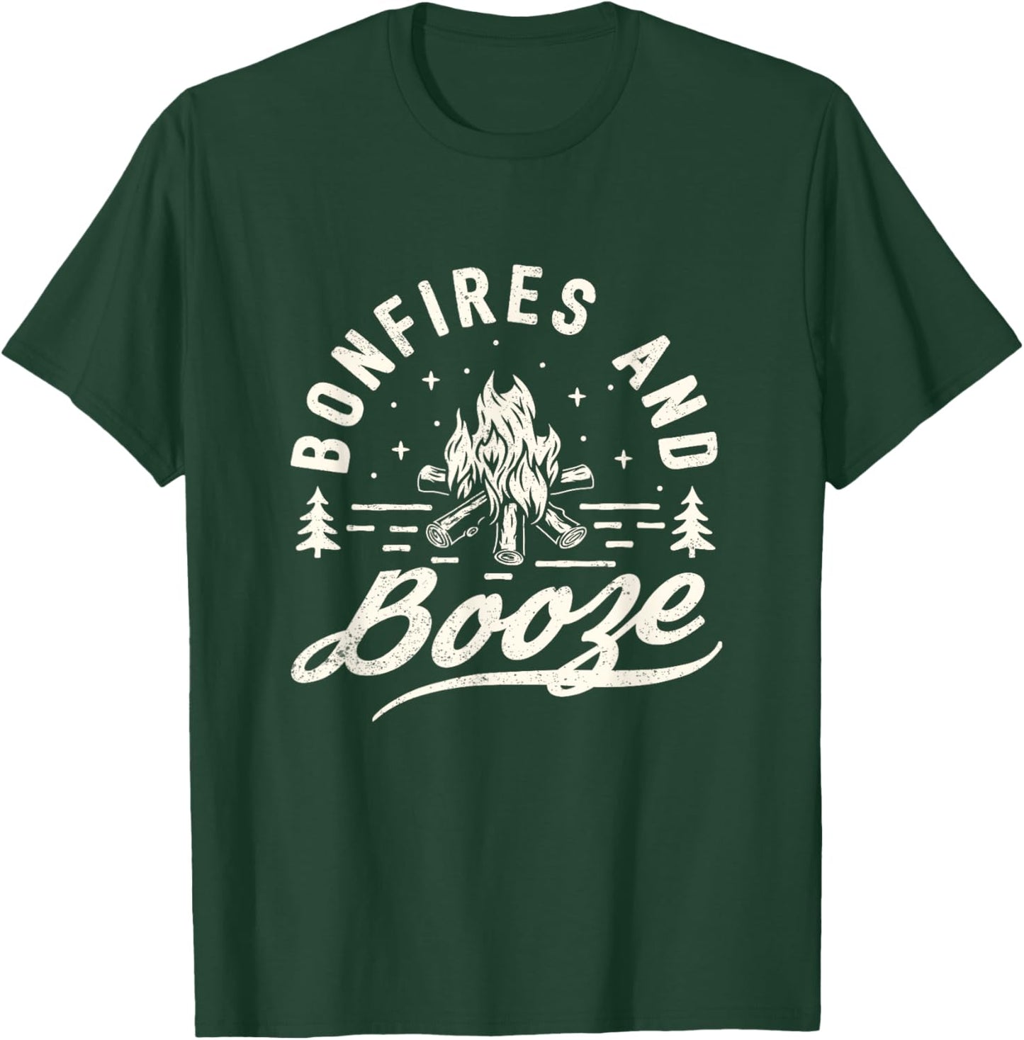 Bonfires and Booze Trendy casual Shirt T-Shirt - T-Shirt | Forest