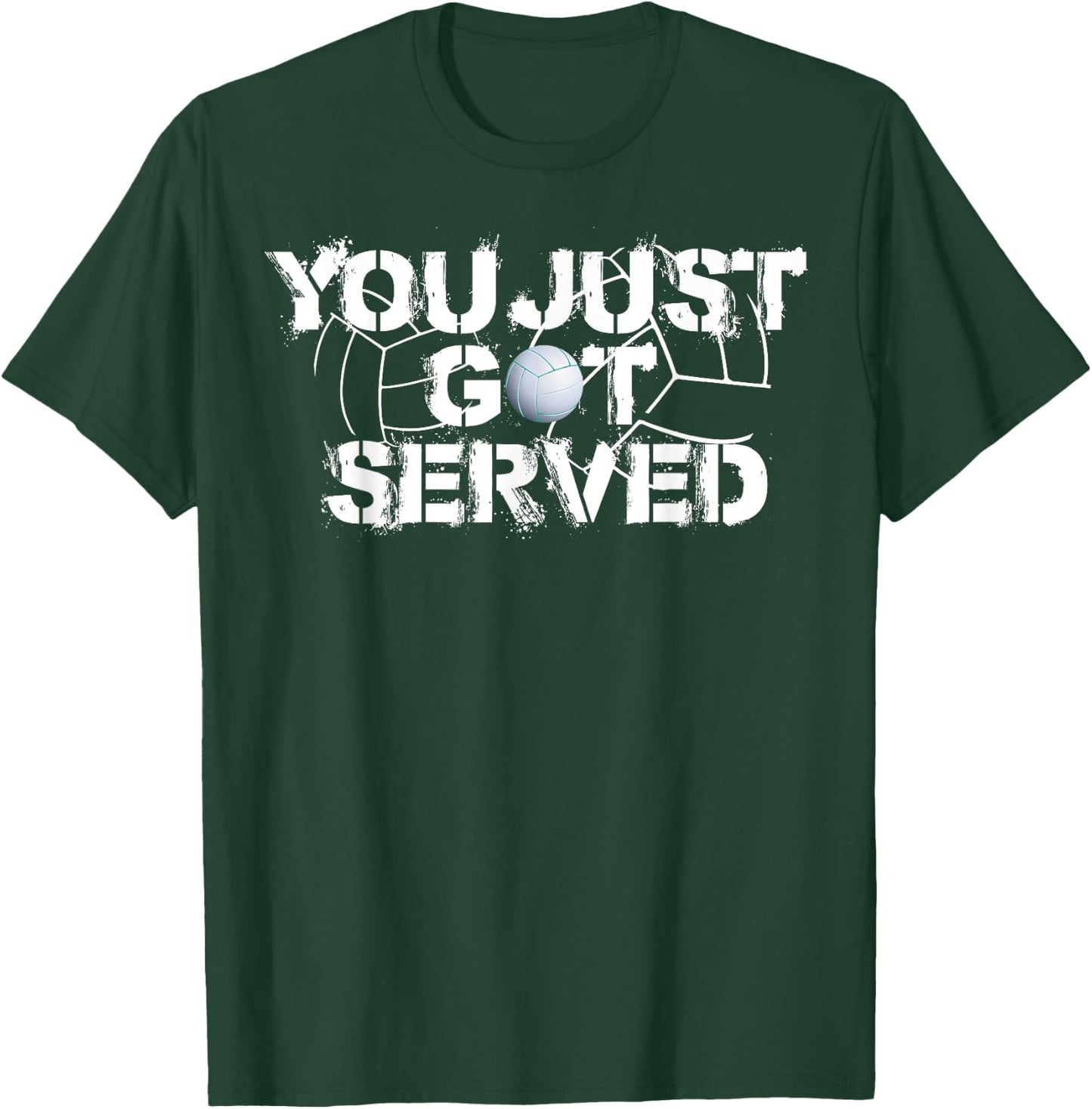 Funny You Just Got Served Gift Volleyball Fans T-Shirt - T-Shirt | Forest