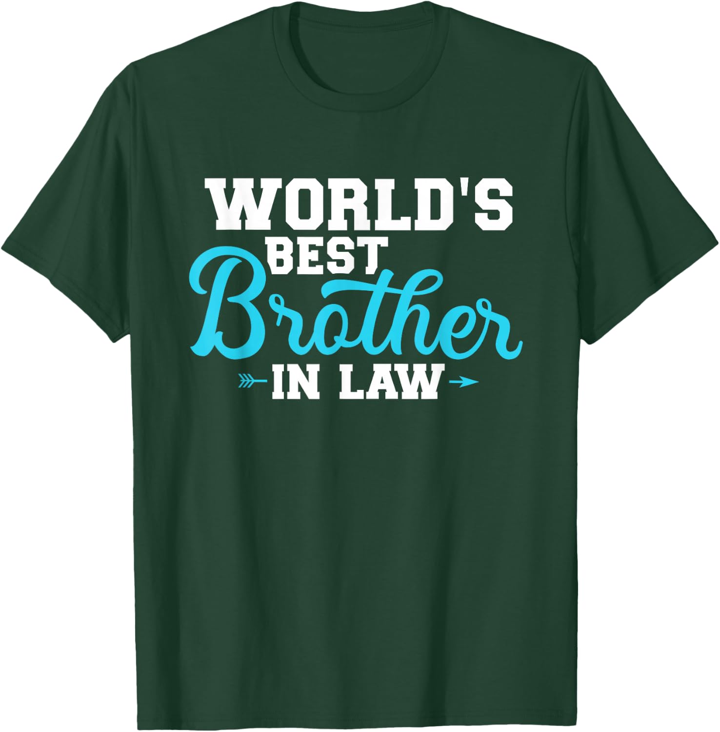World's Best Brother-In T-Shirt - T-Shirt | Forest