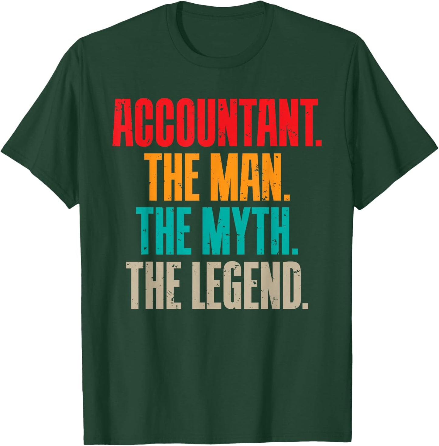Accountant the Man the Myth the Legend Bookkeeper Accounting T-Shirt - T-Shirt | Forest