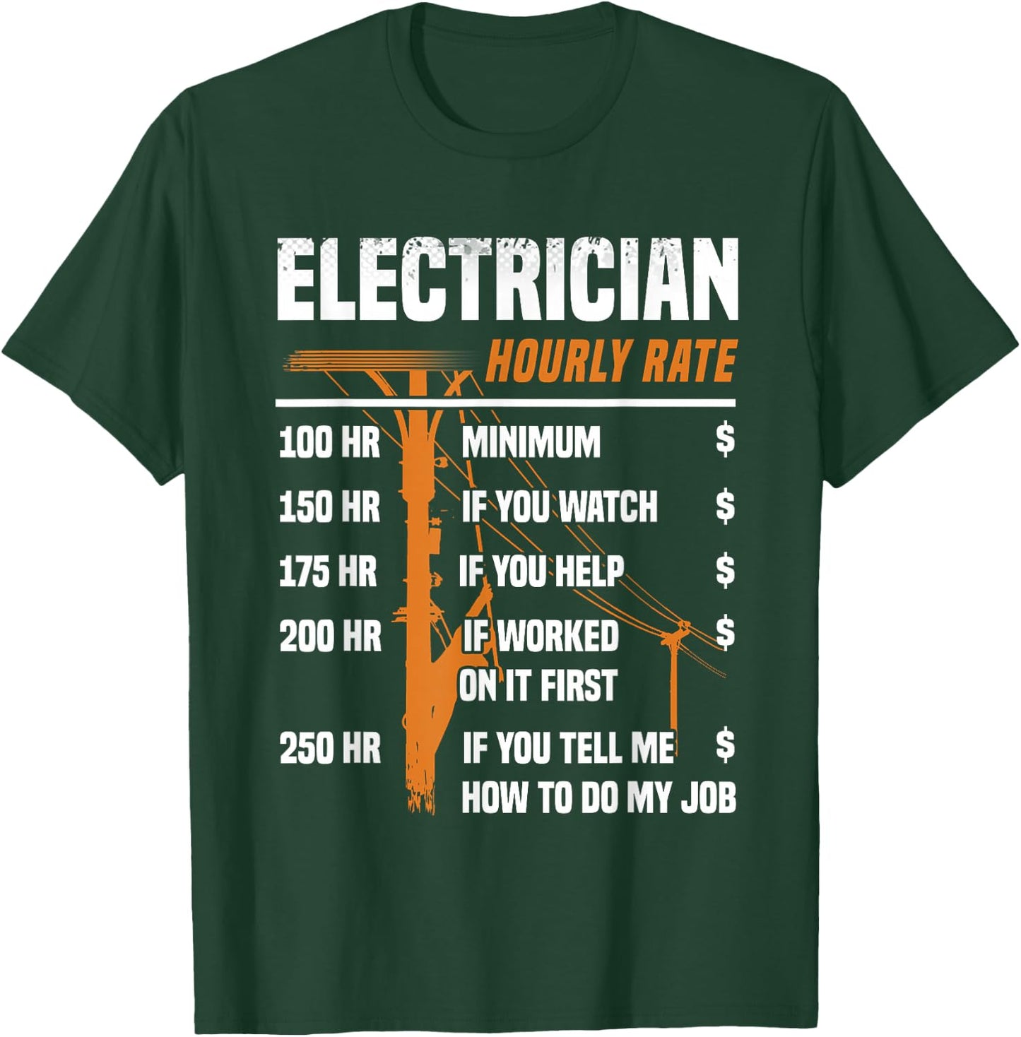 Funny Electrician Men Electrician Hourly Rate Electrician T-Shirt - T-Shirt | Forest