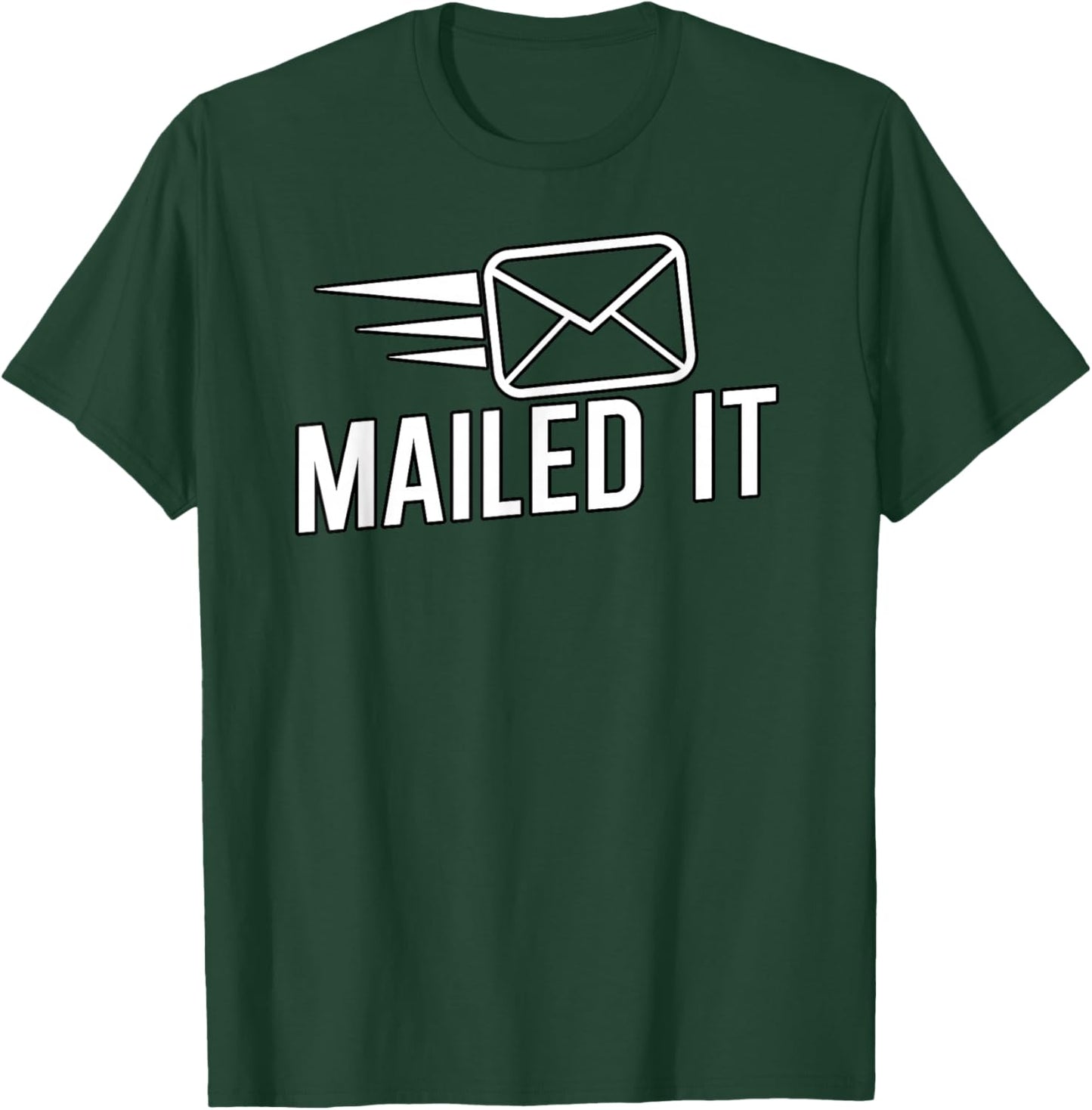 Mailed it Postman Gift Mail Carrier Workers T-Shirt - T-Shirt | Forest
