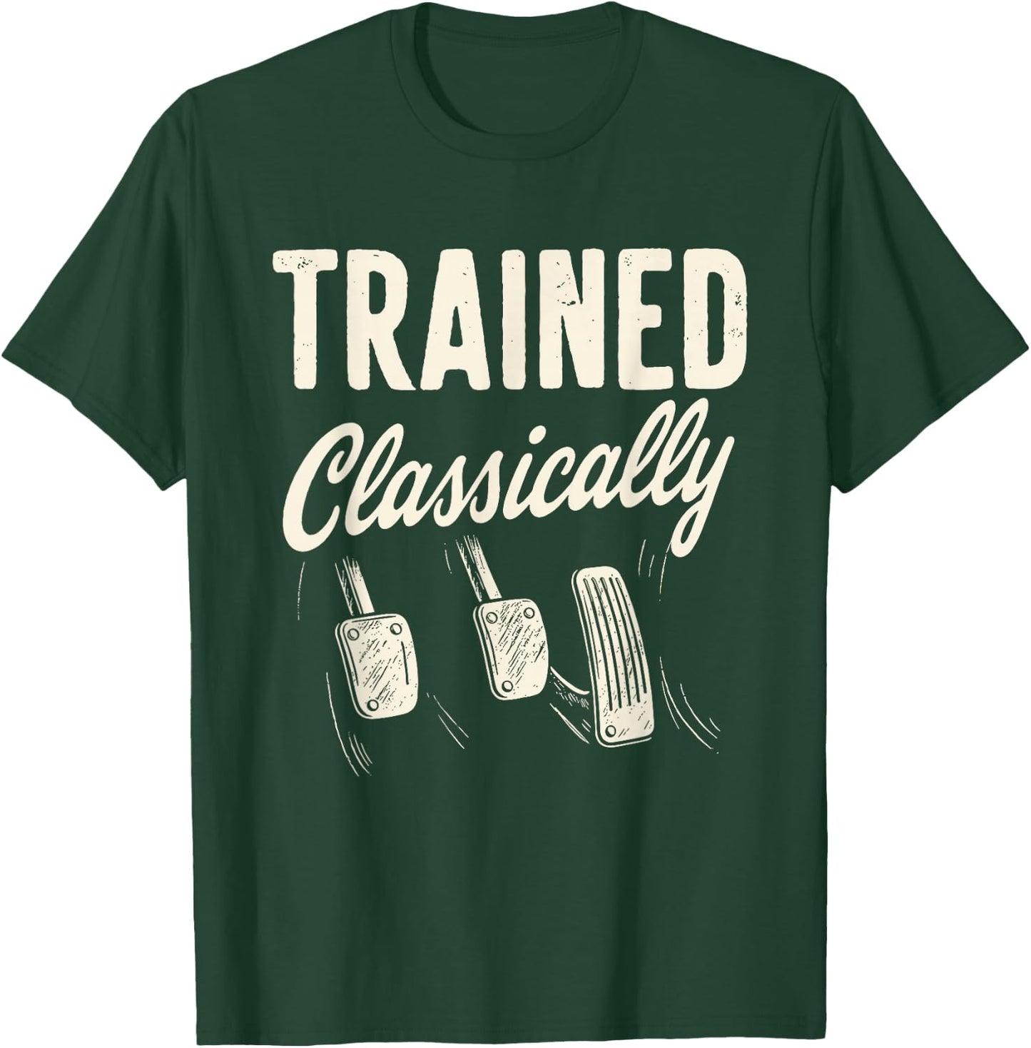 Classically Trained Retro Manual Transmission Driver Humor T-Shirt - T-Shirt | Forest