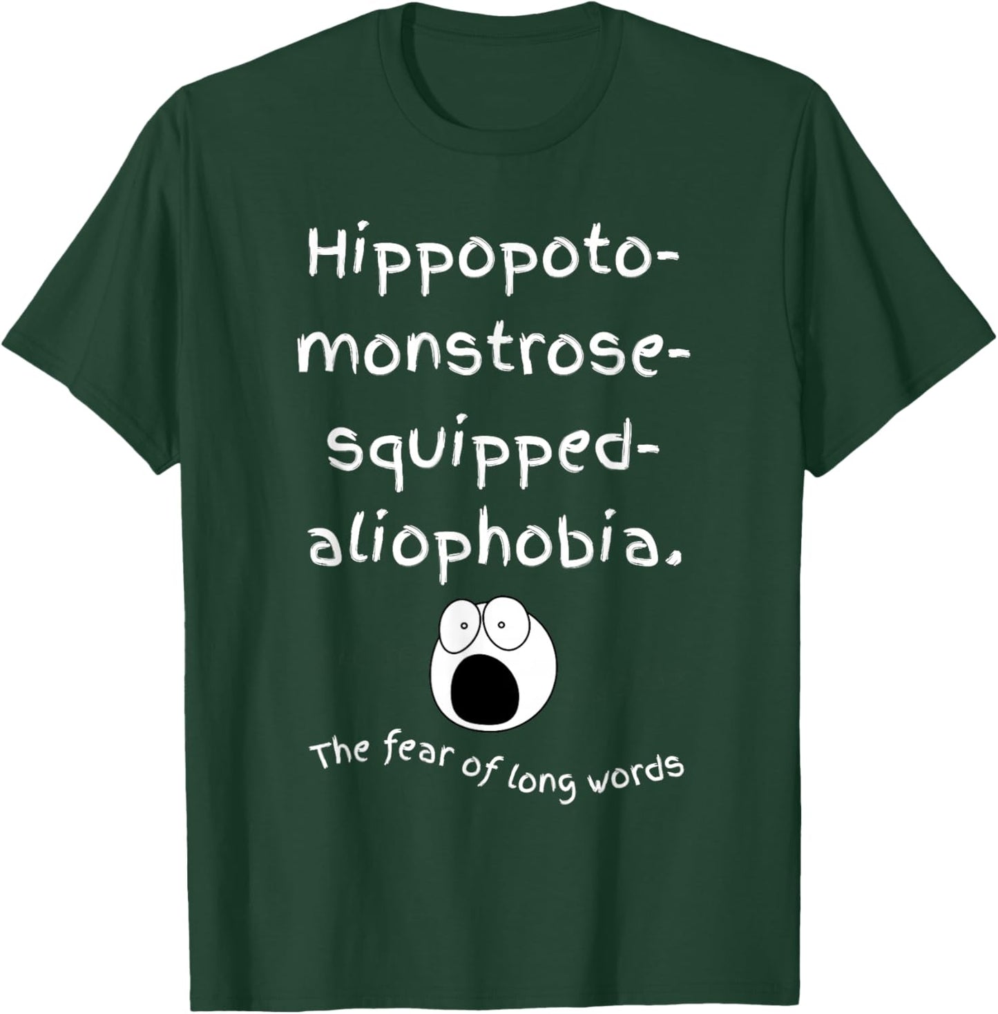 Funny Fear of Long Words T-Shirt - T-Shirt | Forest