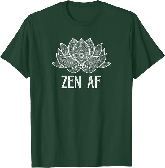 Funny Zen AF Yogi Gift Sarcastic Yoga Lover T-Shirt - T-Shirt | Forest