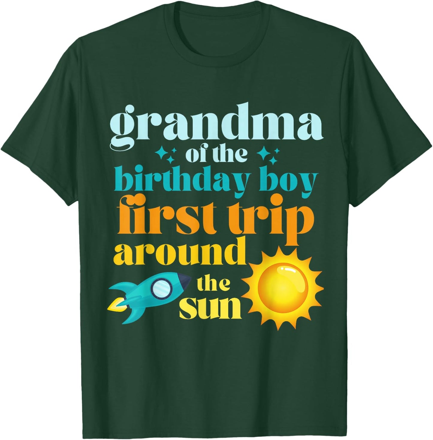 Grandma First Trip Around The Sun Outer Space 1st Birthday T-Shirt - T-Shirt | Forest