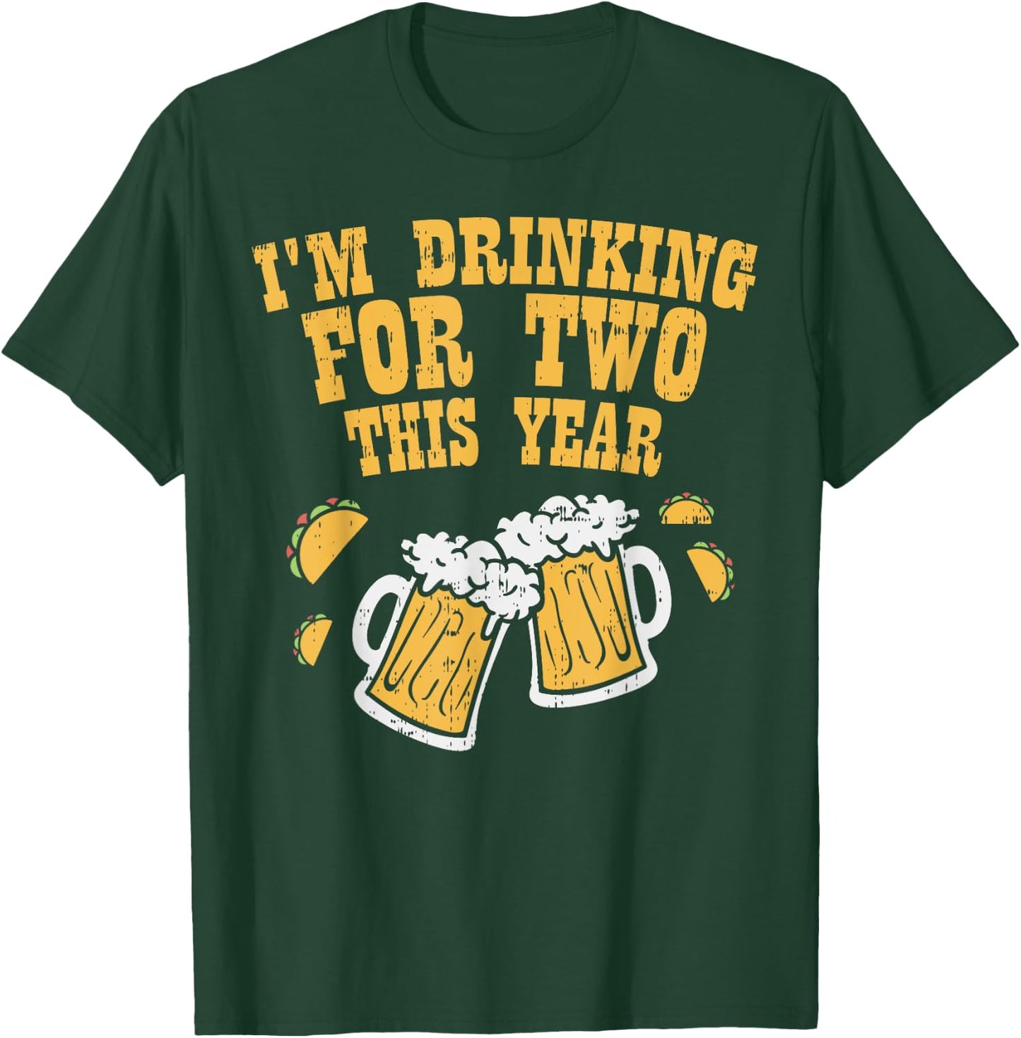 Im Drinking For Two Cinco De Mayo Pregnancy Announcement Dad T-Shirt - T-Shirt | Forest
