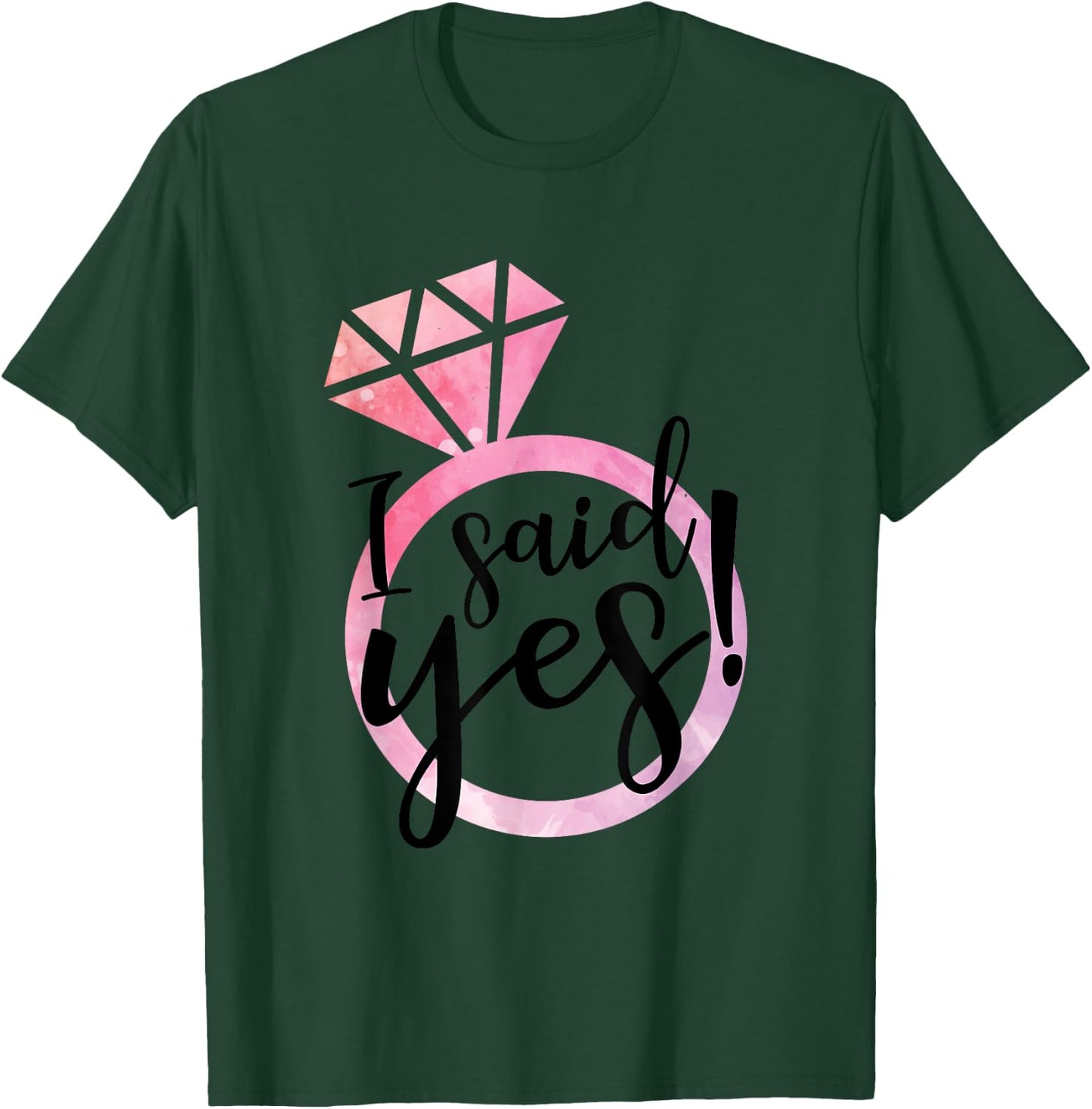 I Said Yes Cute Engagement Ring Wedding Announcement T-Shirt - T-Shirt | Forest