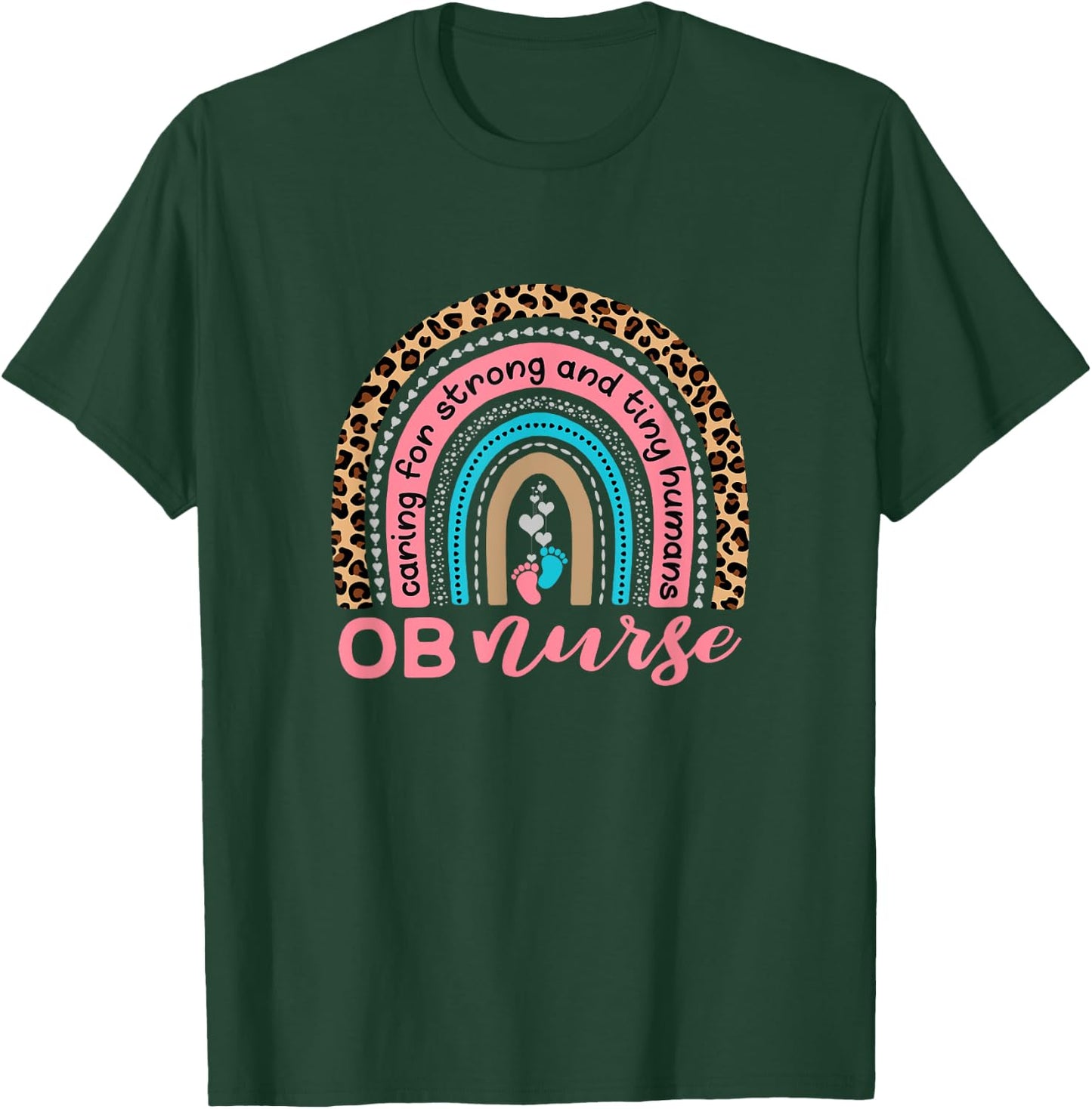 Cute OB Nurse Rainbow - Obstetrics - OB Gyn - Labor Delivery T-Shirt - T-Shirt | Forest