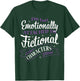 I'M Too Emotionally Attached To Fictional Characters T-Shirt - T-Shirt | Forest