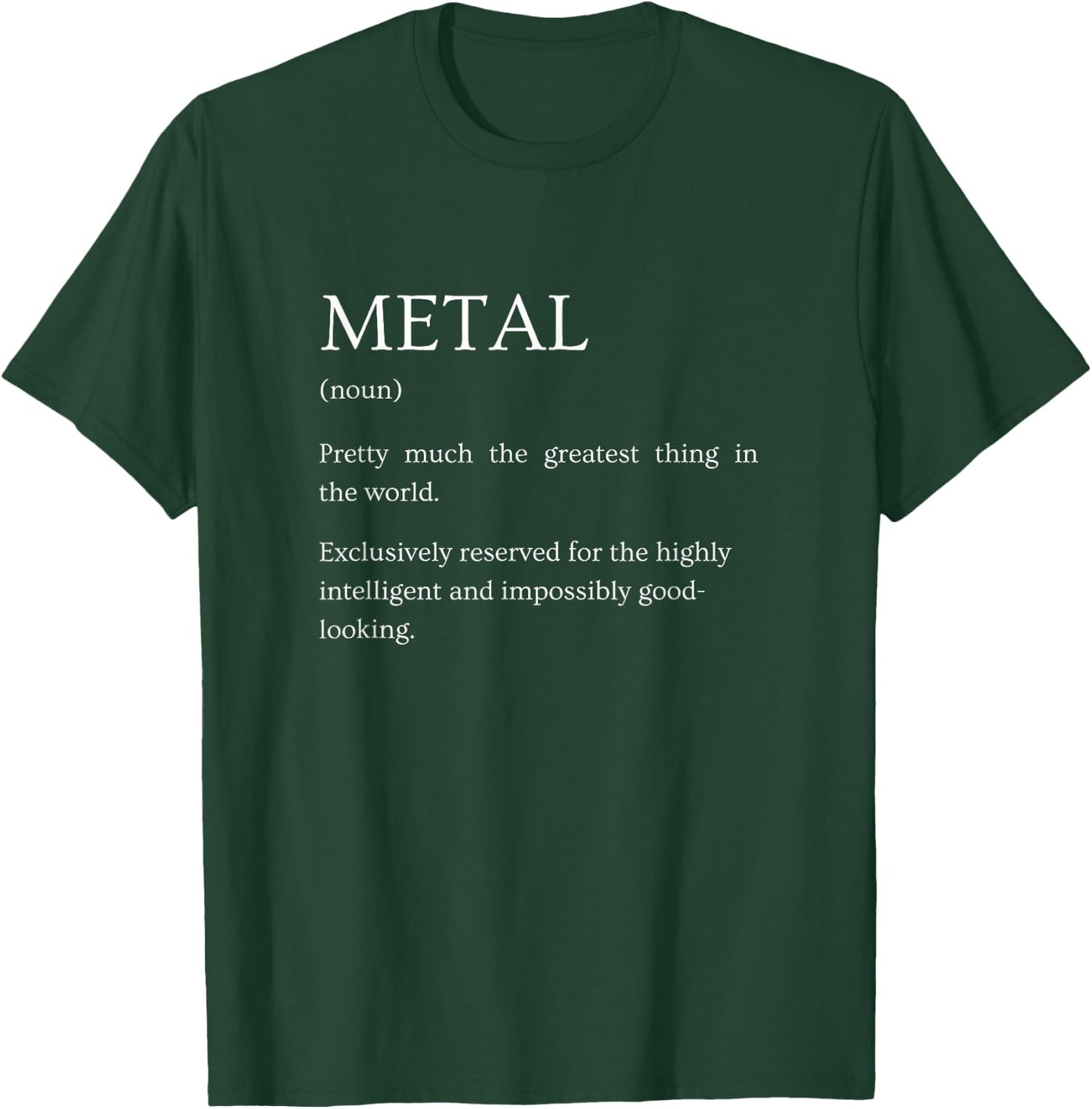 Metal Definition - Funny Sarcastic Metal Music Explanation T-Shirt - T-Shirt | Forest