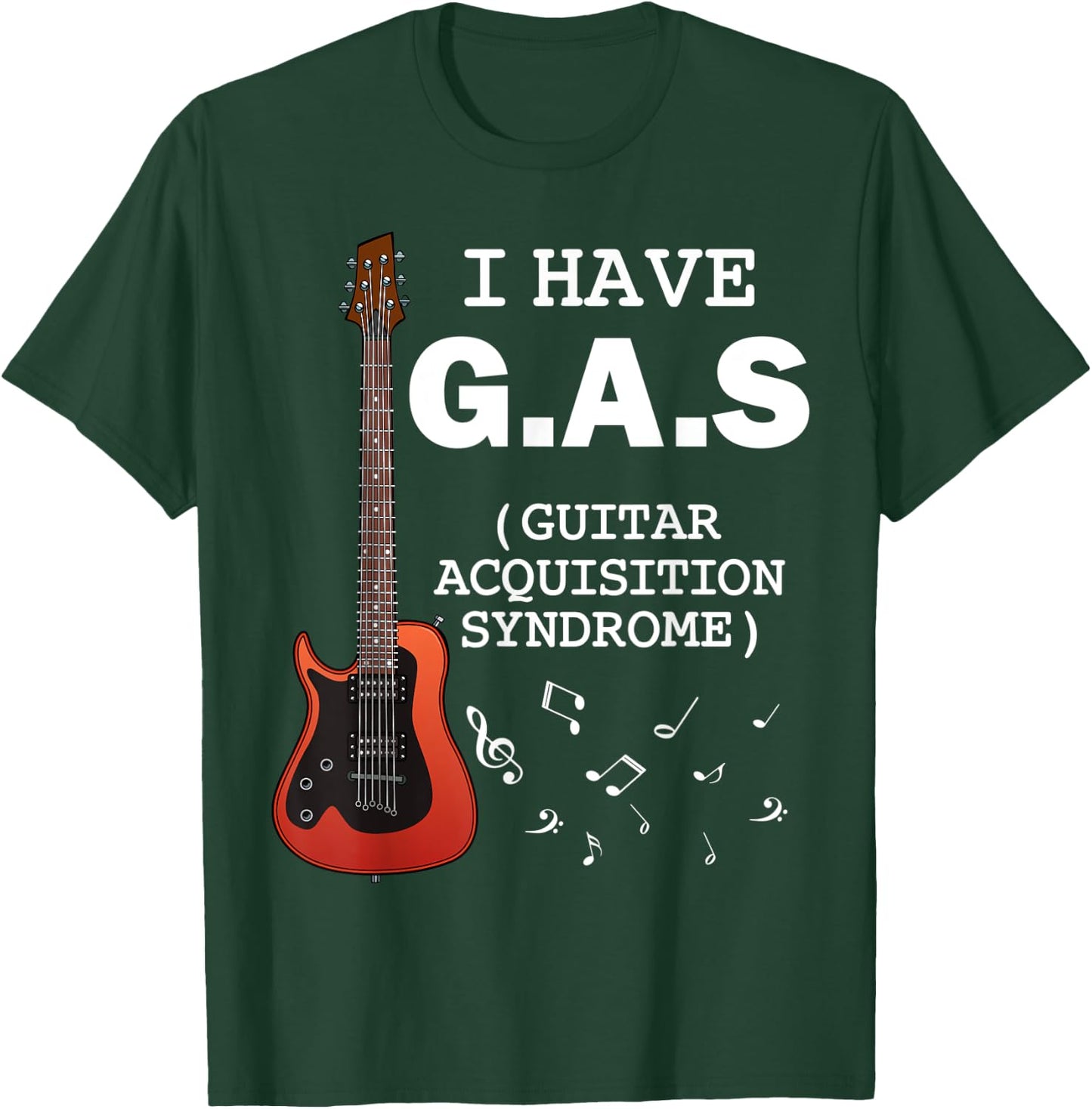 I Have G.A.S Guitar Player Collector Band Musician Concert T-Shirt - T-Shirt | Forest