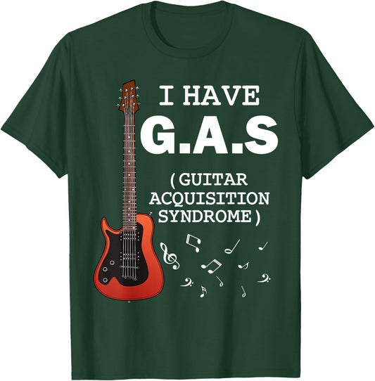 I Have G.A.S Guitar Player Collector Band Musician Concert T-Shirt - T-Shirt | Forest