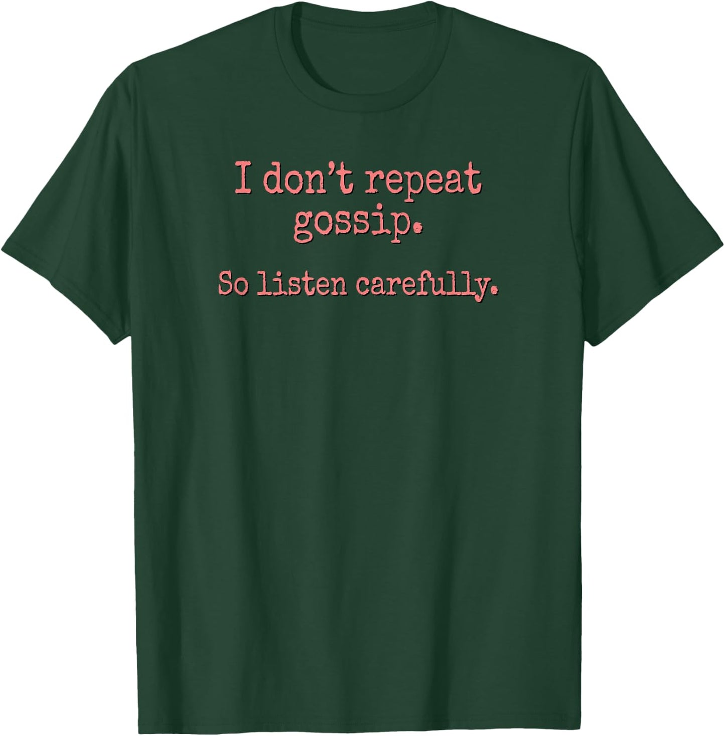 Ich Wiederrepeat Gossip Shirt nicht T-Shirt - T-Shirt | Forest
