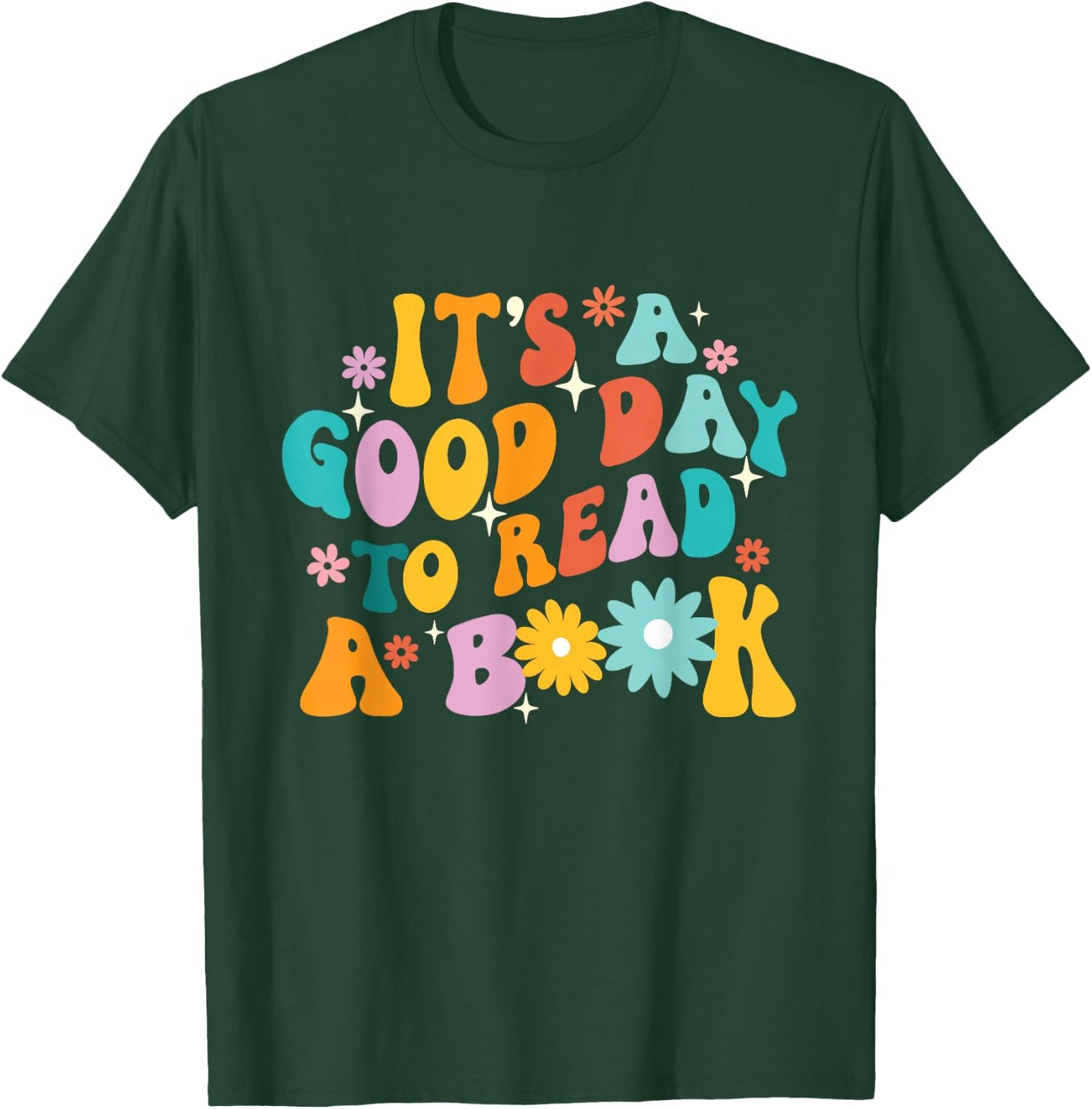 It’s A Good Day To Read A Book - Reading Bookworm Reader T-Shirt - T-Shirt | Forest
