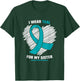 I Wear Teal For My Sister Ovarian Cancer Awareness T-Shirt - T-Shirt | Forest