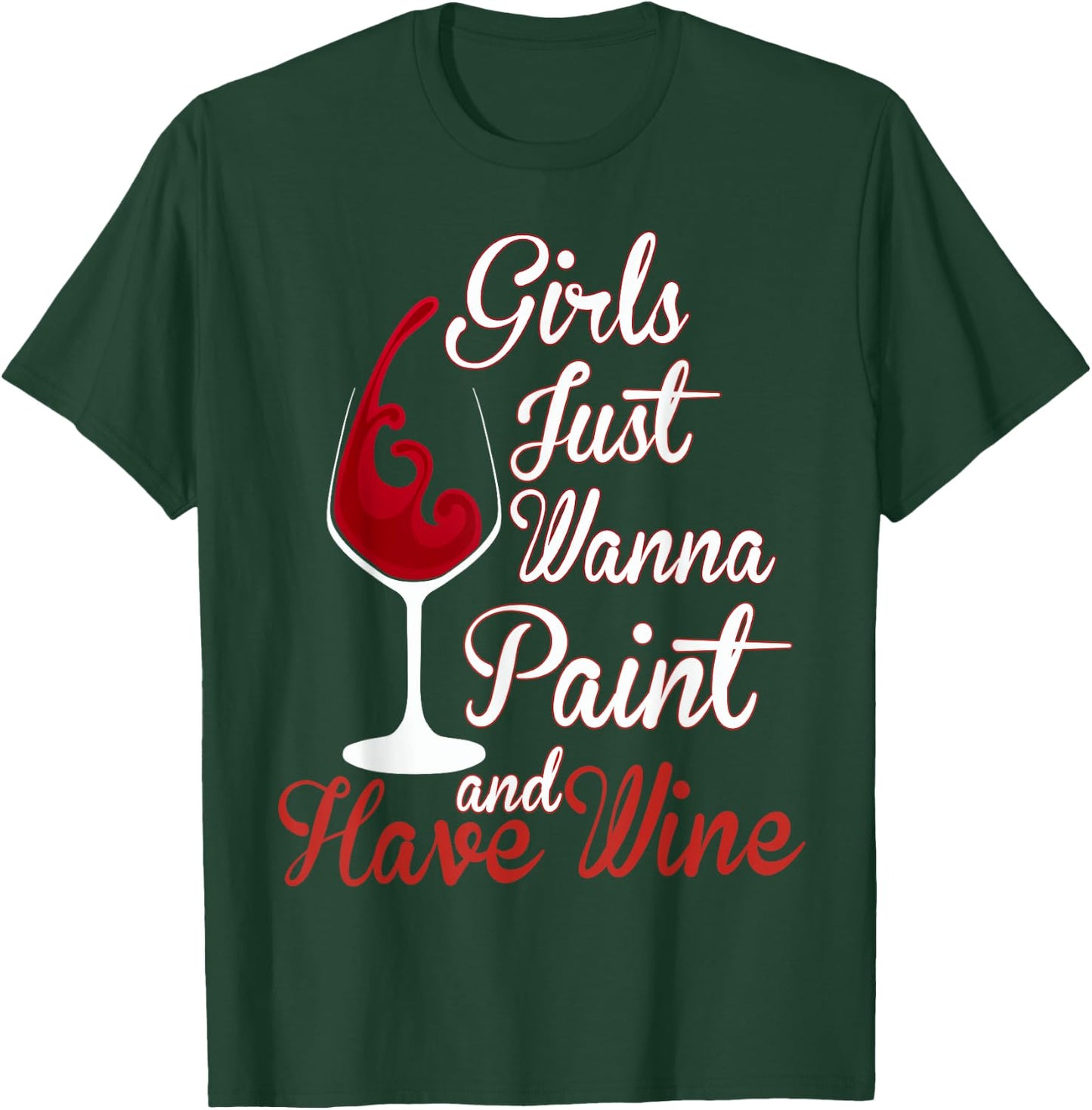 Girls Just Wanna Paint And Have Wine Canvas Sip Party T-Shirt - T-Shirt | Forest