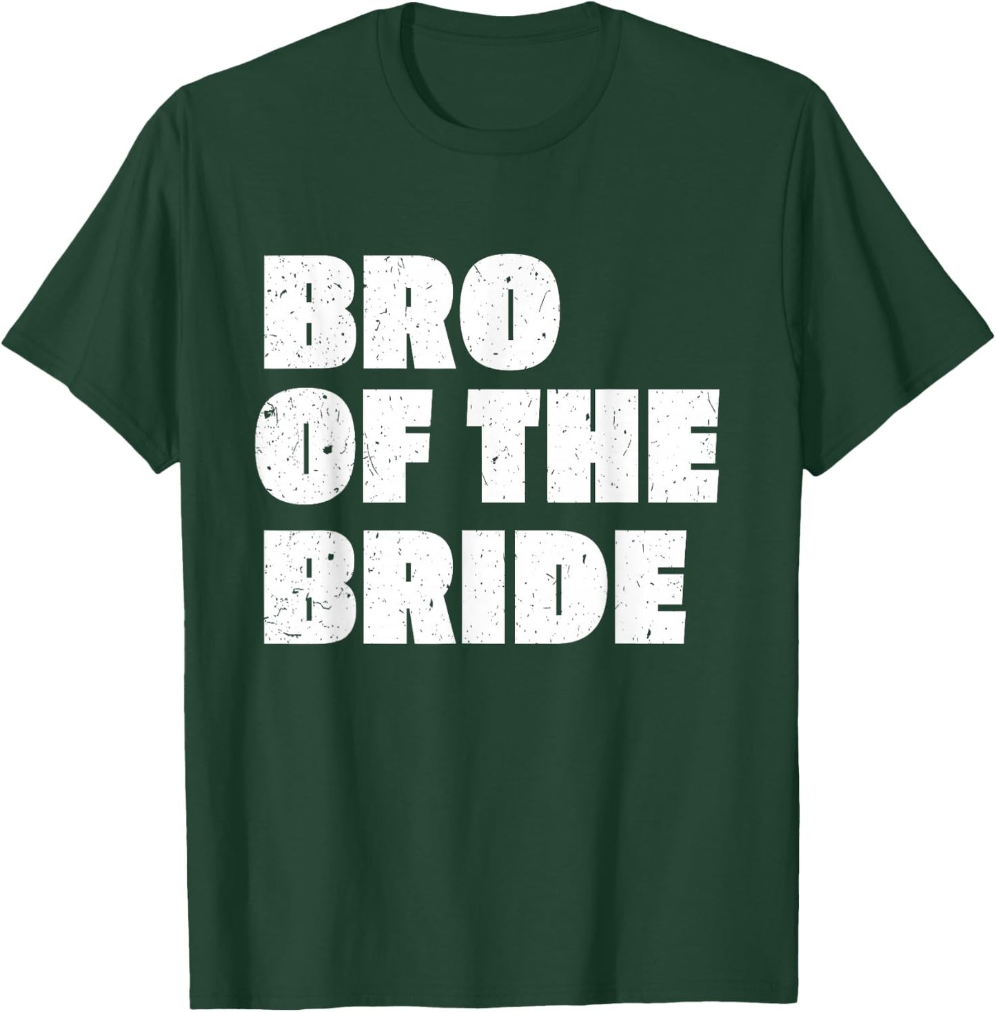 Brother of the Bride Shirt Wedding Bro of The Bride T-Shirt - T-Shirt | Forest