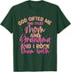God Gifted Me Two Titles Mom and Grandma Shirt Mother's Day T-Shirt - T-Shirt | Forest