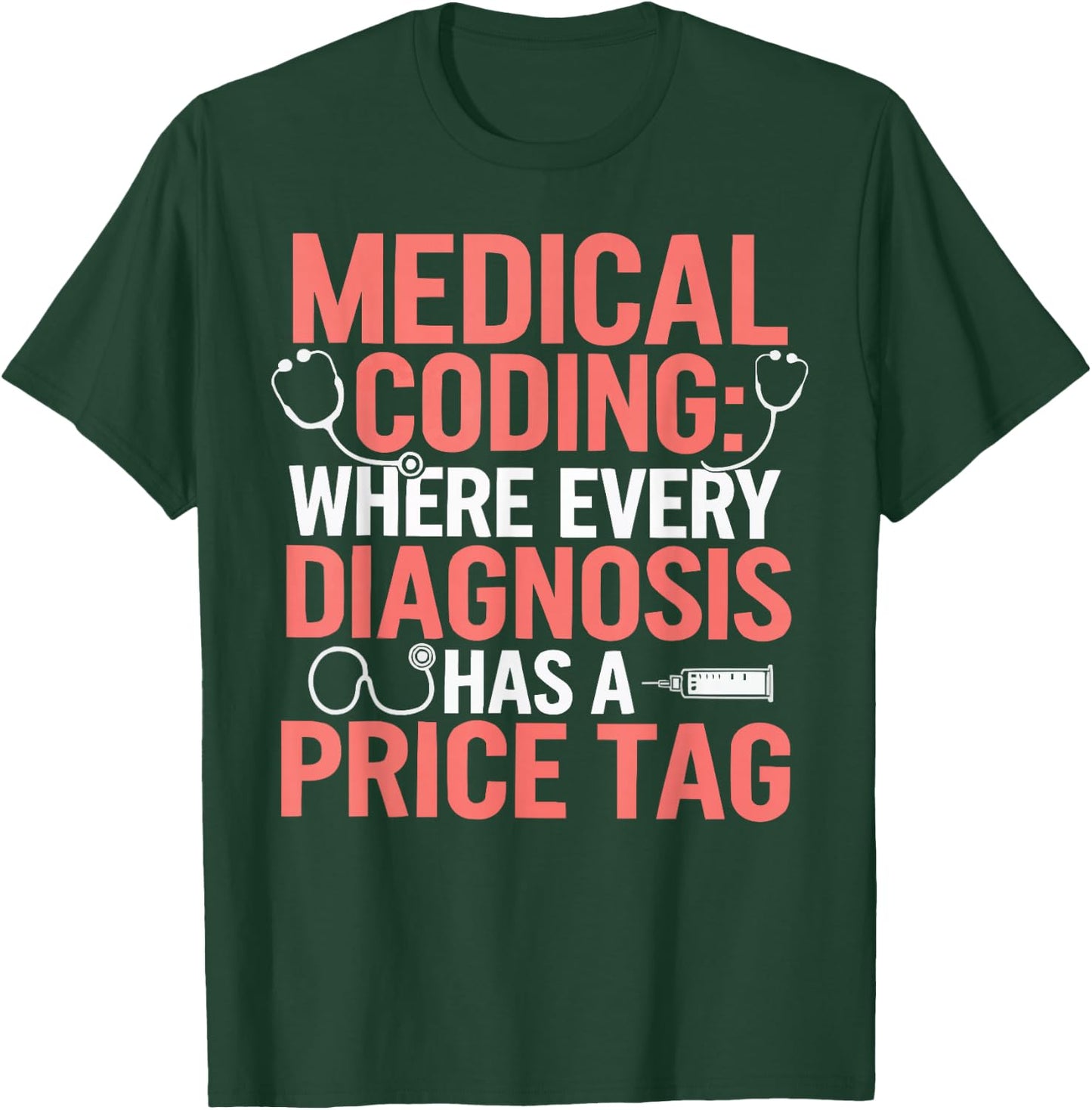 Medical Coder Job Profession Hospital Clinical Coder T-Shirt - T-Shirt | Forest