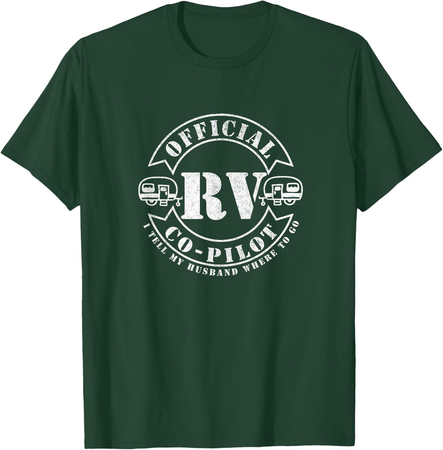 RV Co-Pilot Motor Home RV Camping Trailer Glamping Wander T-Shirt - T-Shirt | Forest