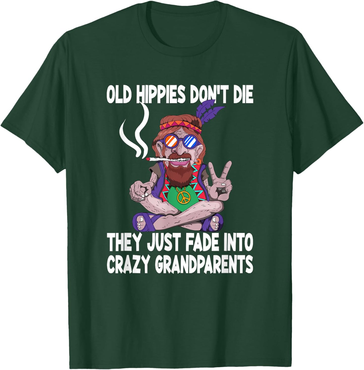 Funny Old Smoking Hippies Yoga Hippie Design Old Hippies Don't Die They Just Fade Into Crazy Grandparents T-Shirt - T-Shirt | Forest