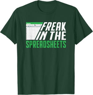 Accountant Freak In The Spreadsheets Accounting T-Shirt - T-Shirt | Forest