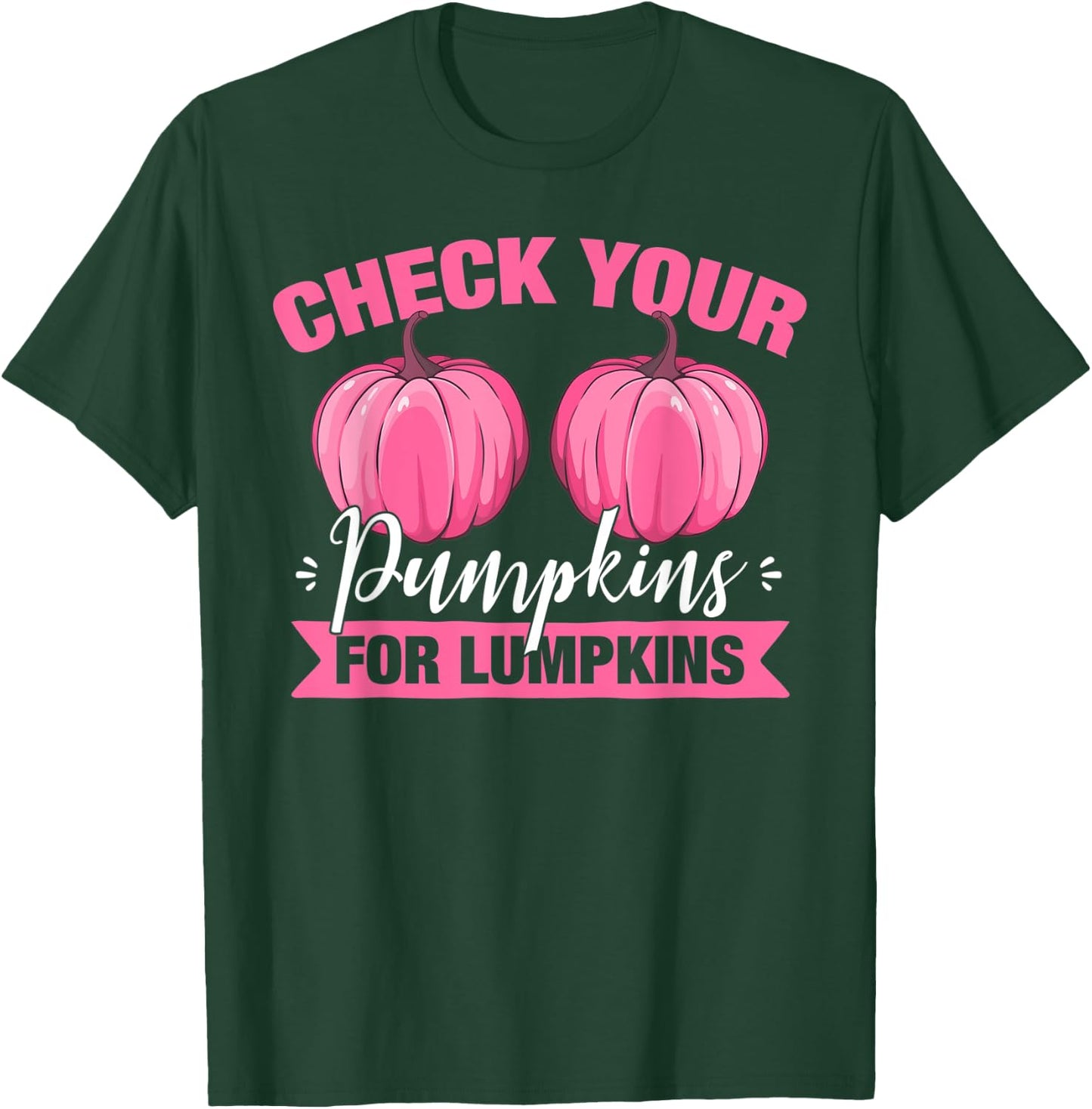 Check Your Pumpkins For Lumpkins Breast Cancer Awareness T-Shirt - T-Shirt | Forest