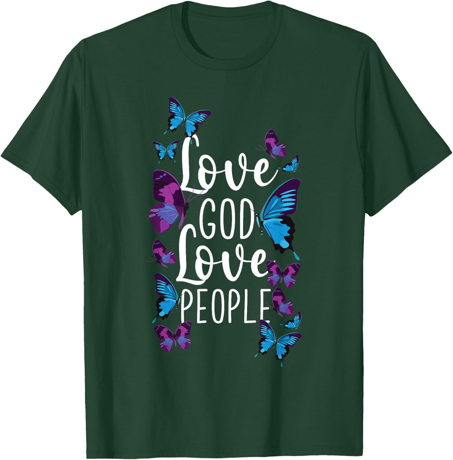 Christian Bible Verse Quote Butterfly Love God Love People T-Shirt - T-Shirt | Forest