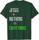 Jesus Plus Nothing Equals Everything T-Shirt - T-Shirt | Forest