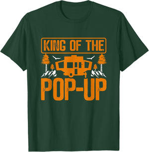 King Of The Pop Up Camper Outdoor RV Tent Trailer Camping T-Shirt - T-Shirt | Forest