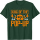 King Of The Pop Up Camper Outdoor RV Tent Trailer Camping T-Shirt - T-Shirt | Forest