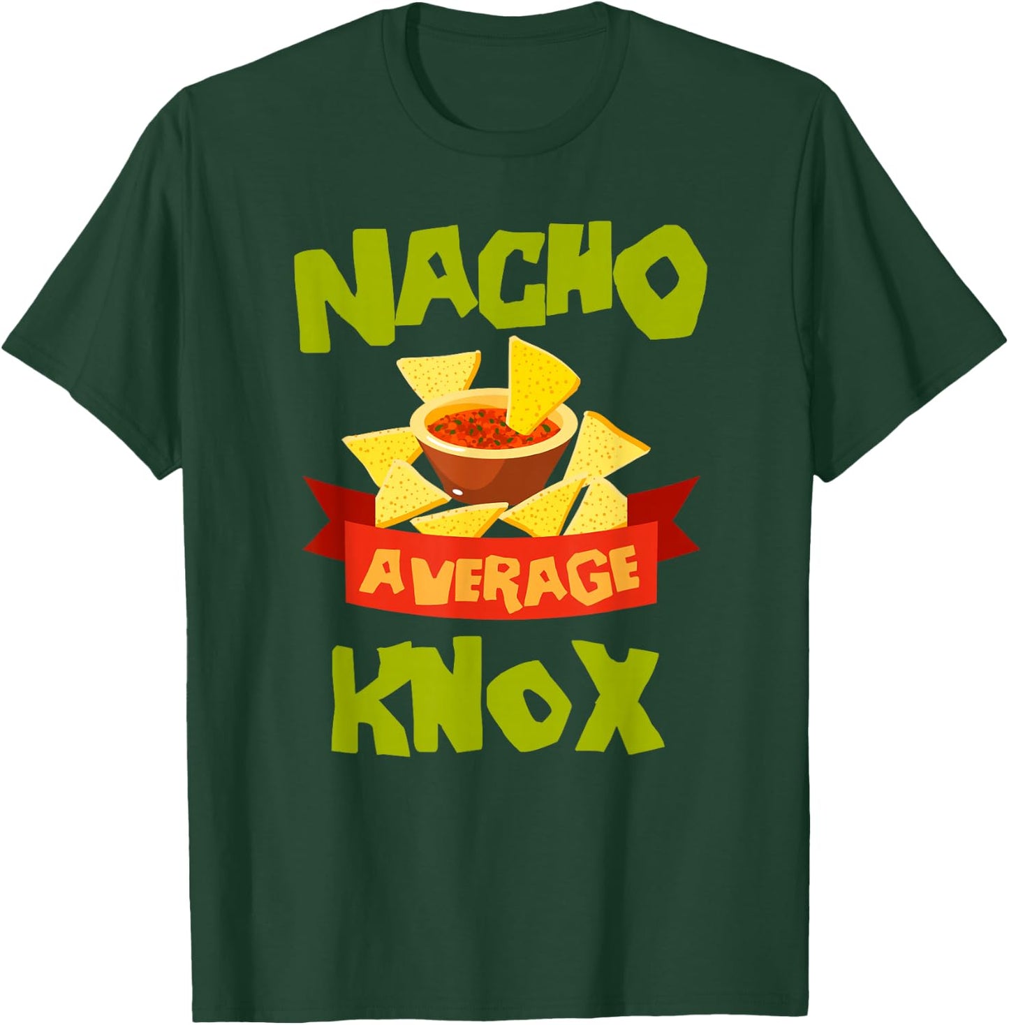 NACHO AVERAGE KNOX Funny Birthday Personalized Surname T-Shirt - T-Shirt | Forest