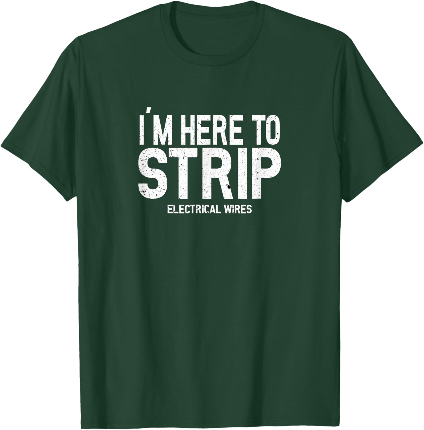 Electrician Lineman Funny Tradesman Contractor T-Shirt - T-Shirt | Forest