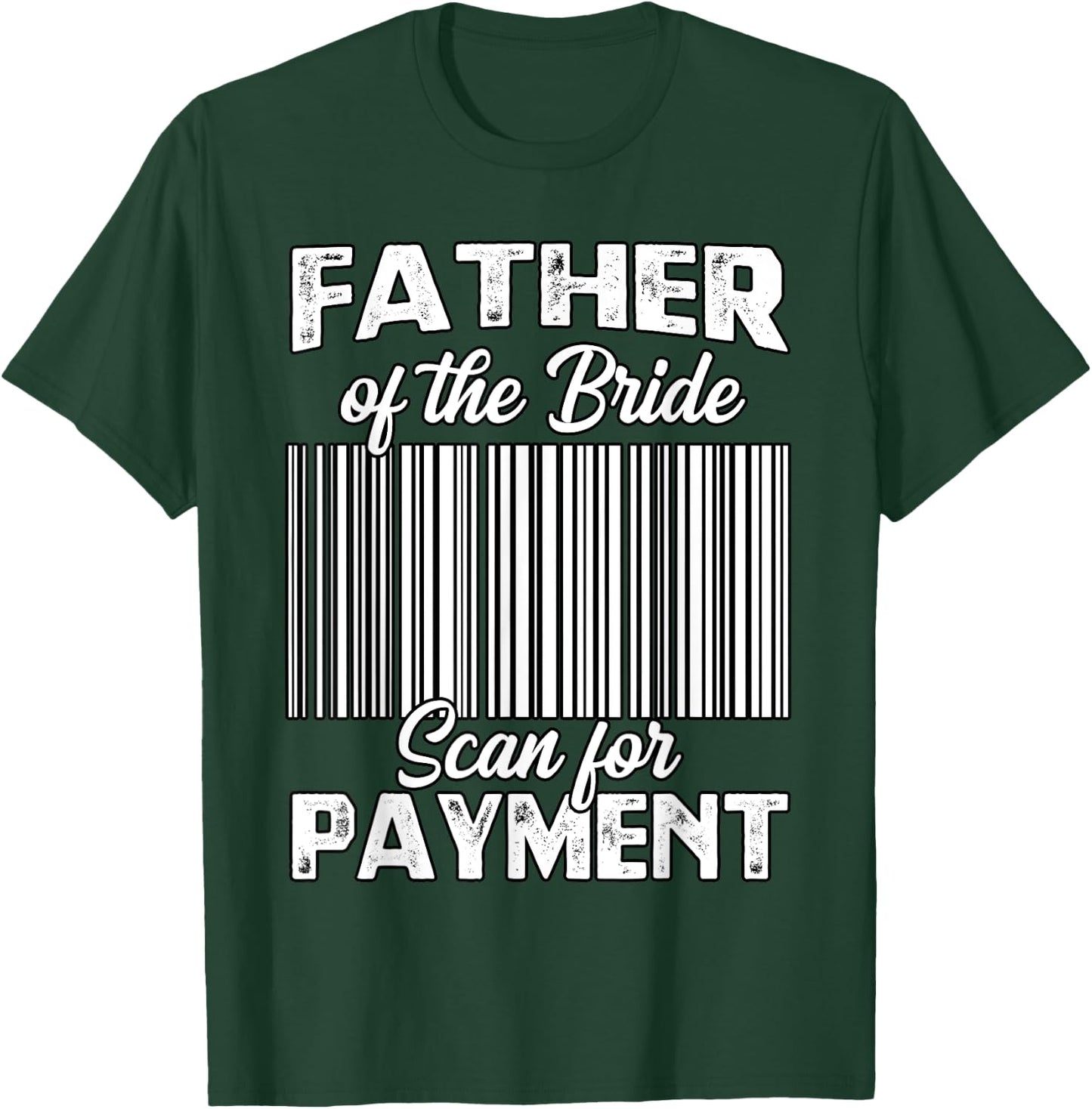 Father Of The Bride Father Of The Bride Wedding Ceremony T-Shirt - T-Shirt | Forest
