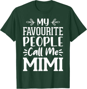 My Favourite People Call Me Mimi T-Shirt - T-Shirt | Forest