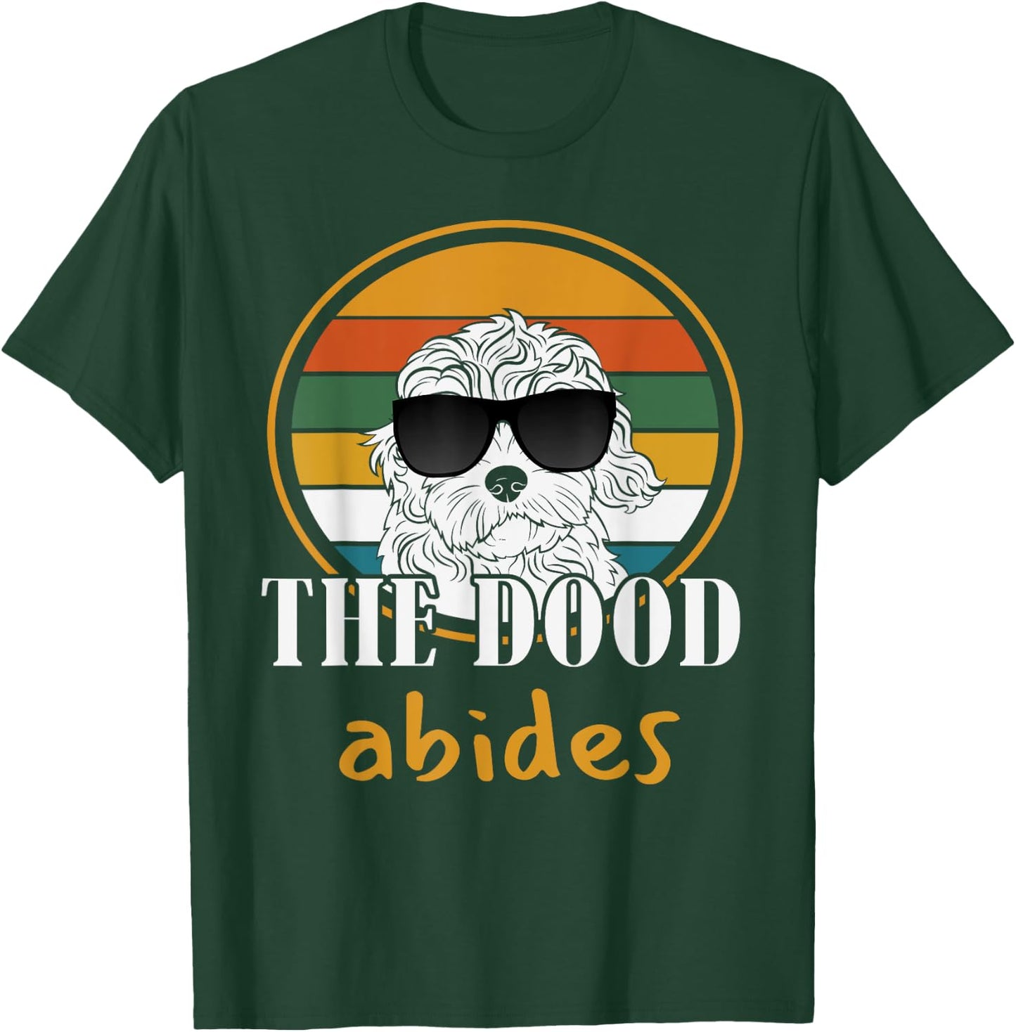The Dood Abides Labradoodle Goldendoodle Funny Classic Quote T-Shirt - T-Shirt | Forest