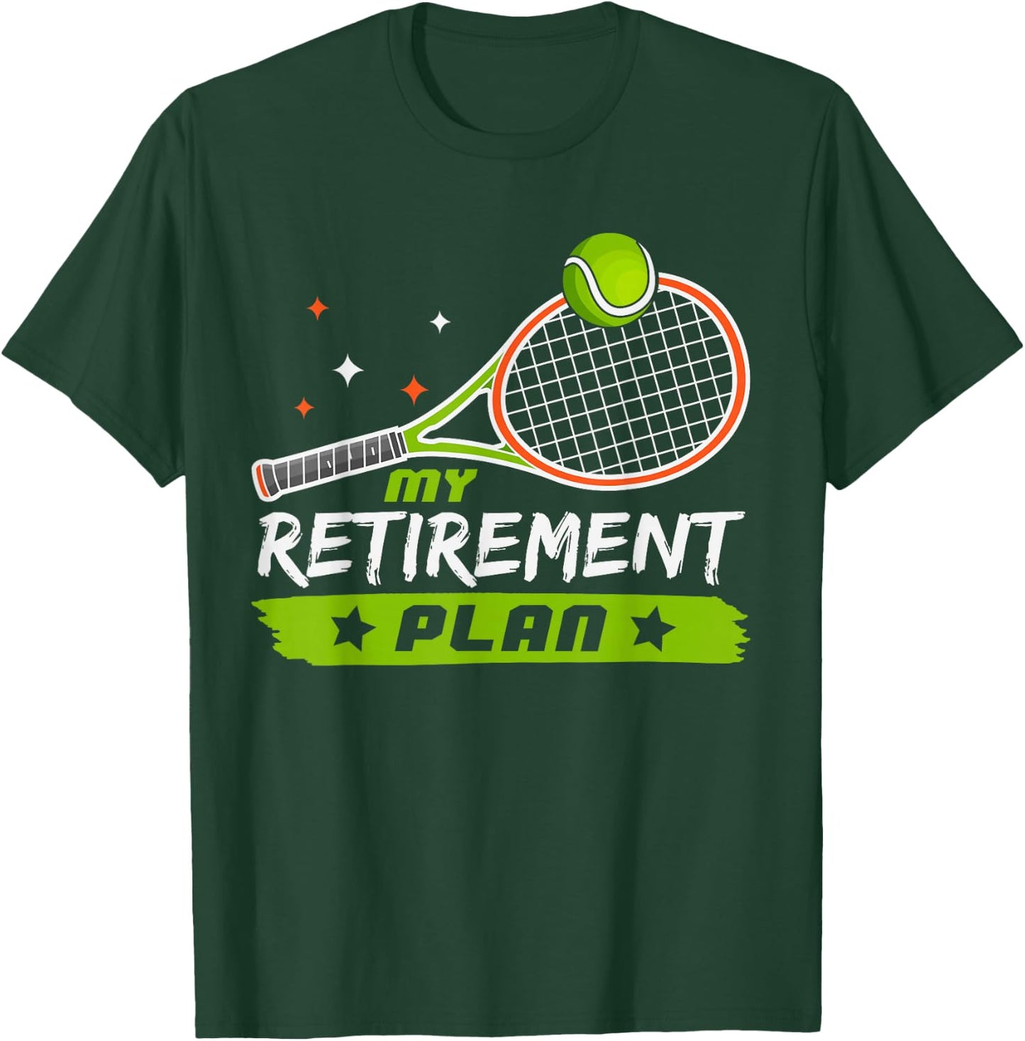 Funny Tennis Retirement Plan For Tennis Lovers Retired Dad T-Shirt - T-Shirt | Forest