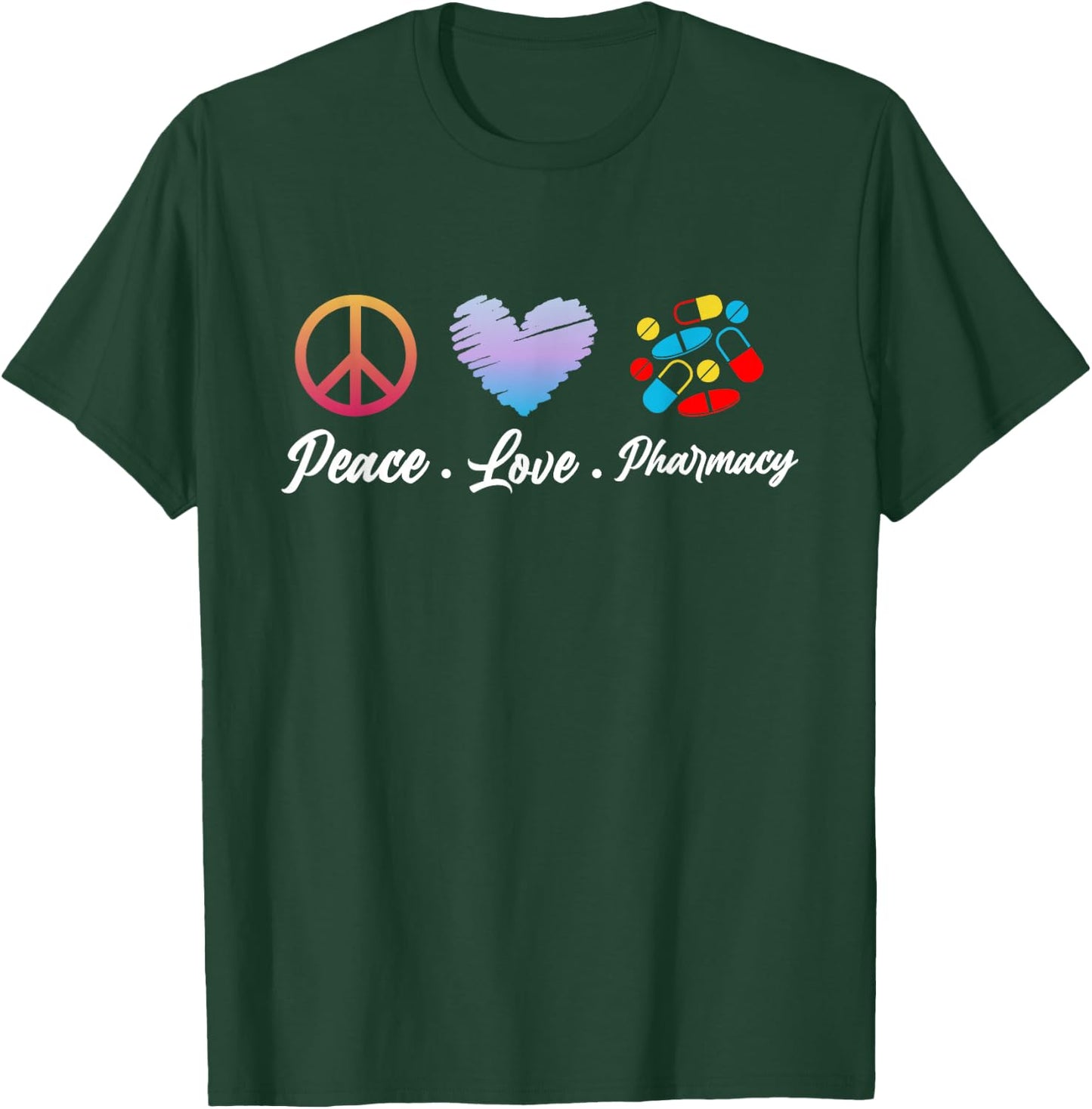 Peace Love Pharmacy Funny Pharmacy Technican Mothers Day T-Shirt - T-Shirt | Forest