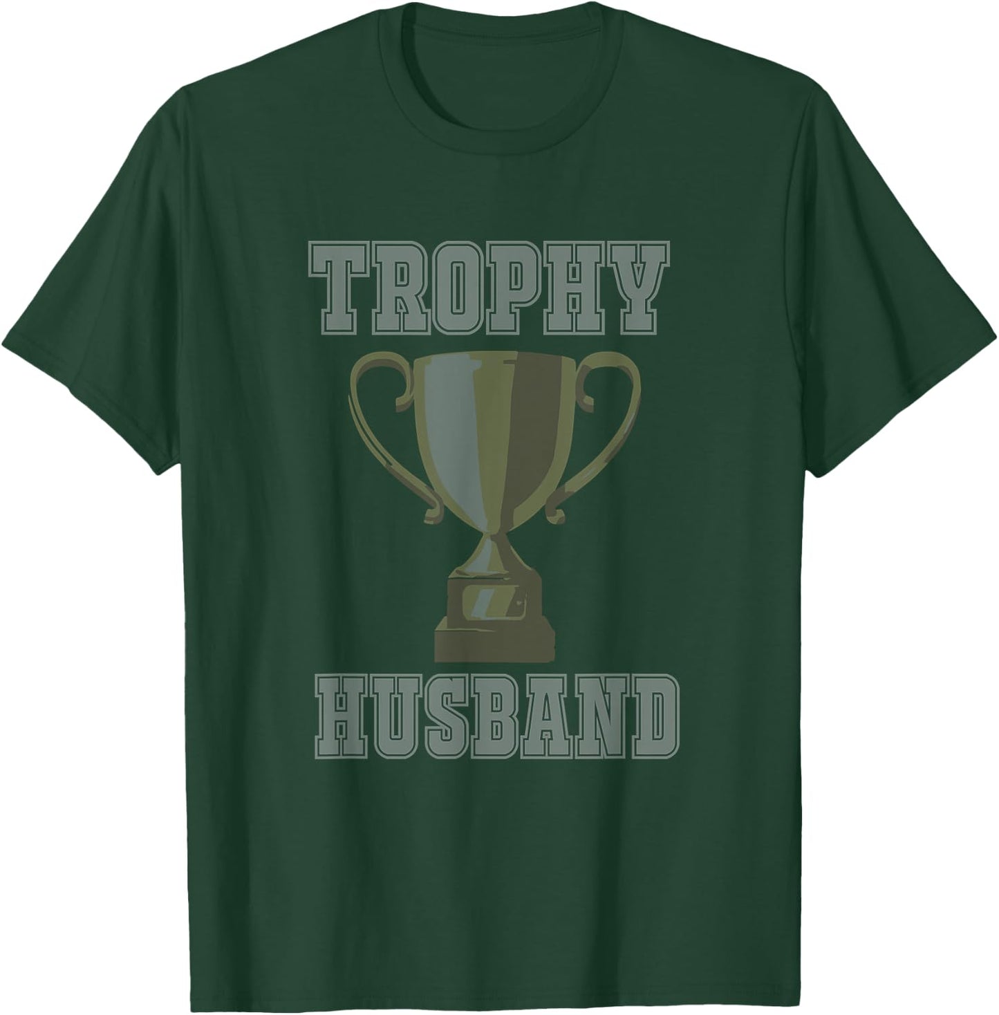 TROPHY HUSBAND Shirt | Men's Vintage Style Trophy Husband T T-Shirt - T-Shirt | Forest