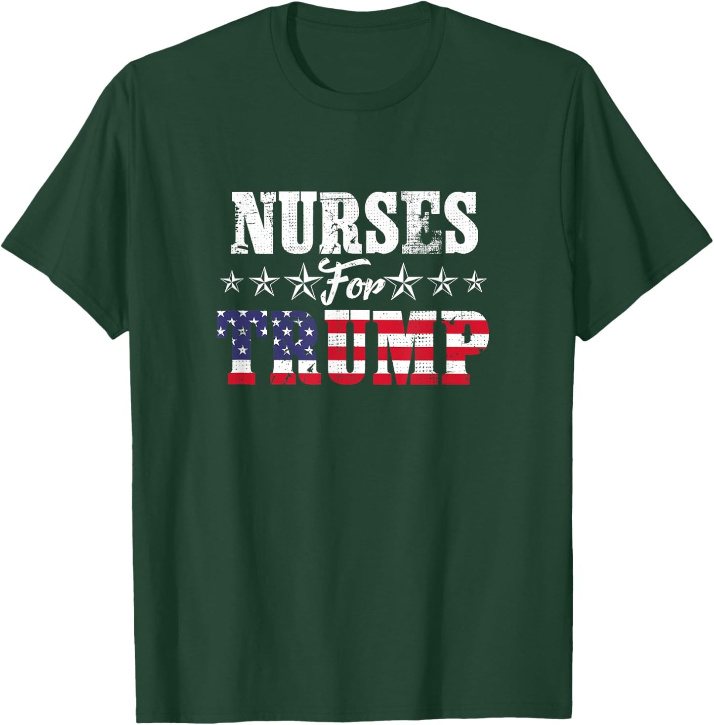 Nurses For Trump Shirt RN LPN CNA Nursing Student T-Shirt - T-Shirt | Forest
