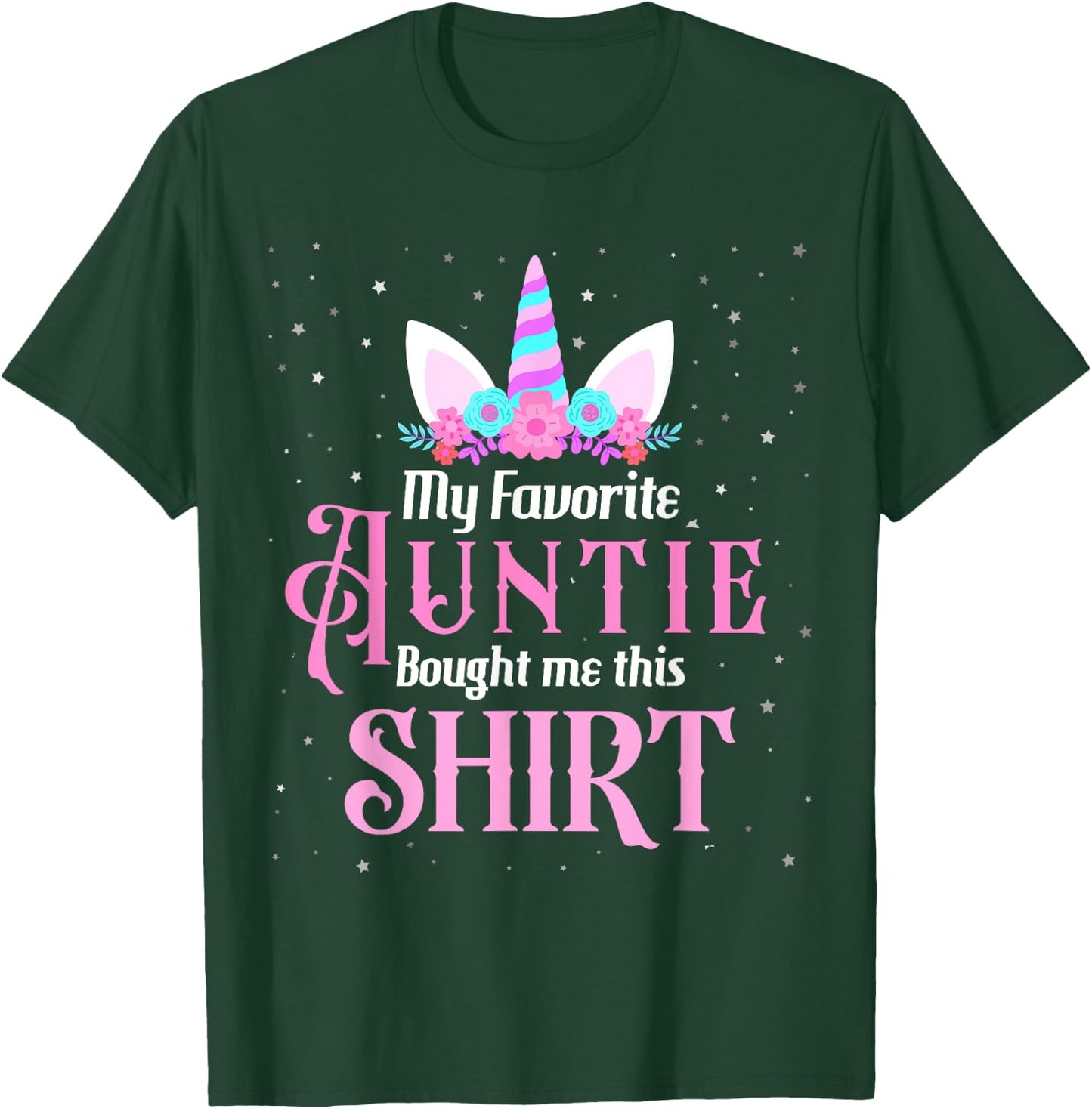 Unicorn Niece Birthday My Favorite Auntie Bought Me This T-Shirt - T-Shirt | Forest