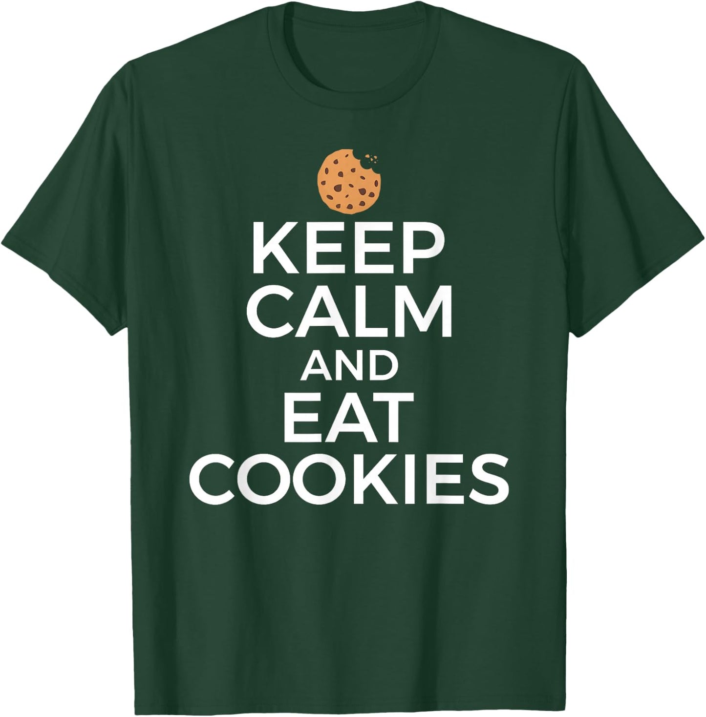 Cookie Lover Baking Keep Calm Eat Cookies T-Shirt - T-Shirt | Forest