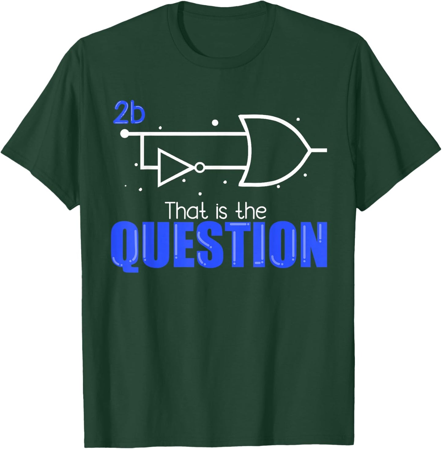 2B or not 2B - Binary Code Coder Programmer T-Shirt - T-Shirt | Forest
